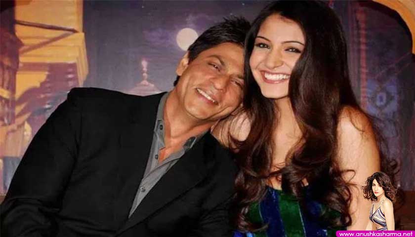 Anushka Sharma: Shahrukh Khan